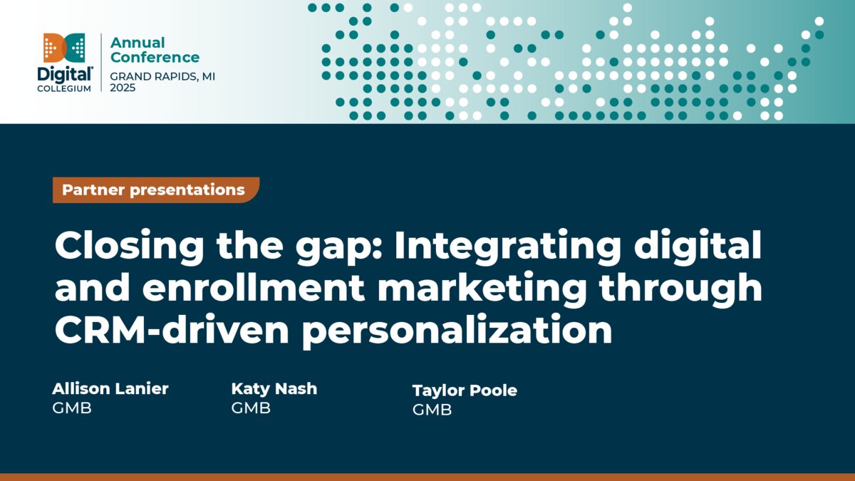 Closing the gap: Integrating digital and enrollment marketing through CRM-driven personalization