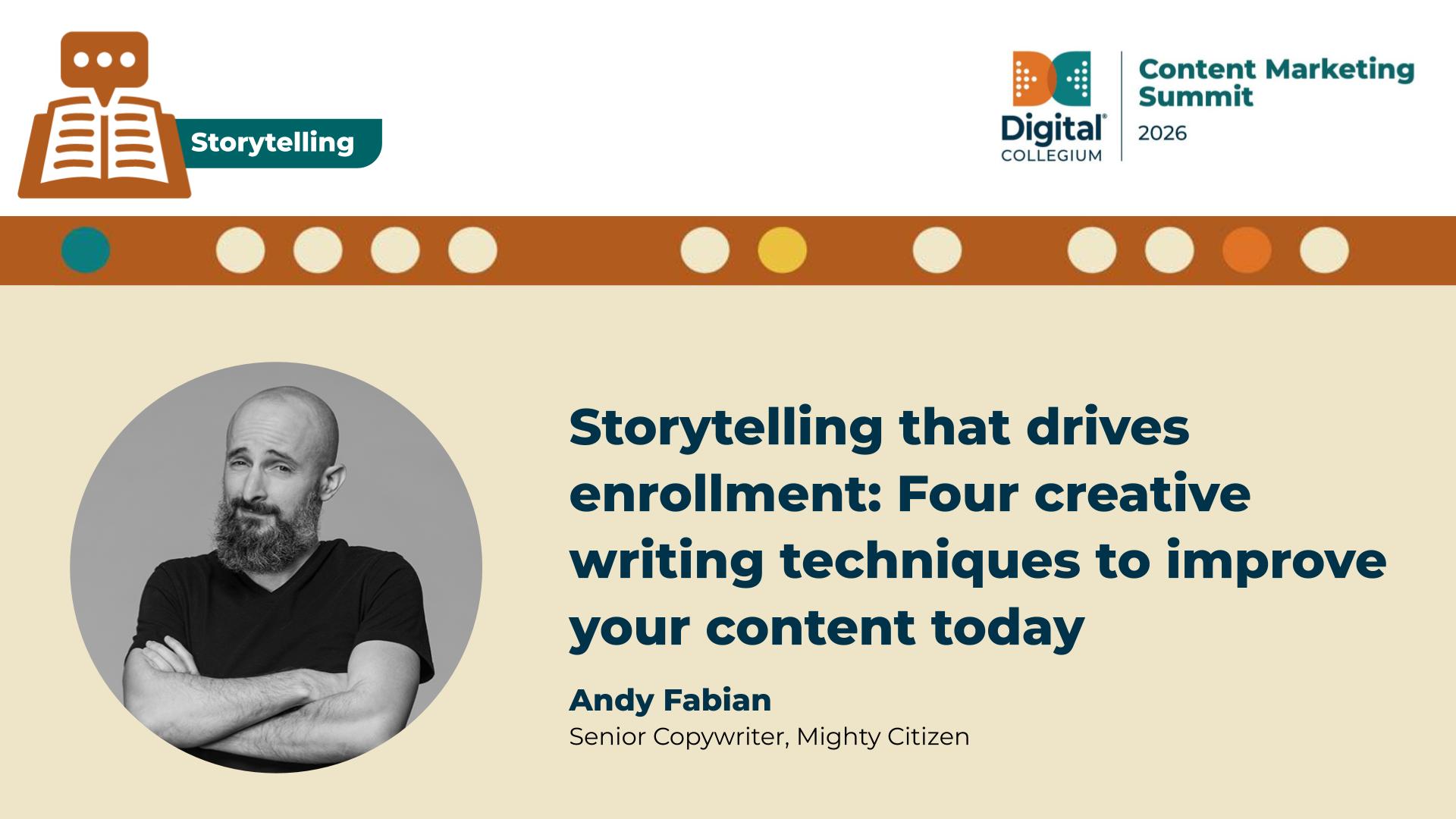 Storytelling that drives enrollment: Four creative writing techniques to improve your content today
