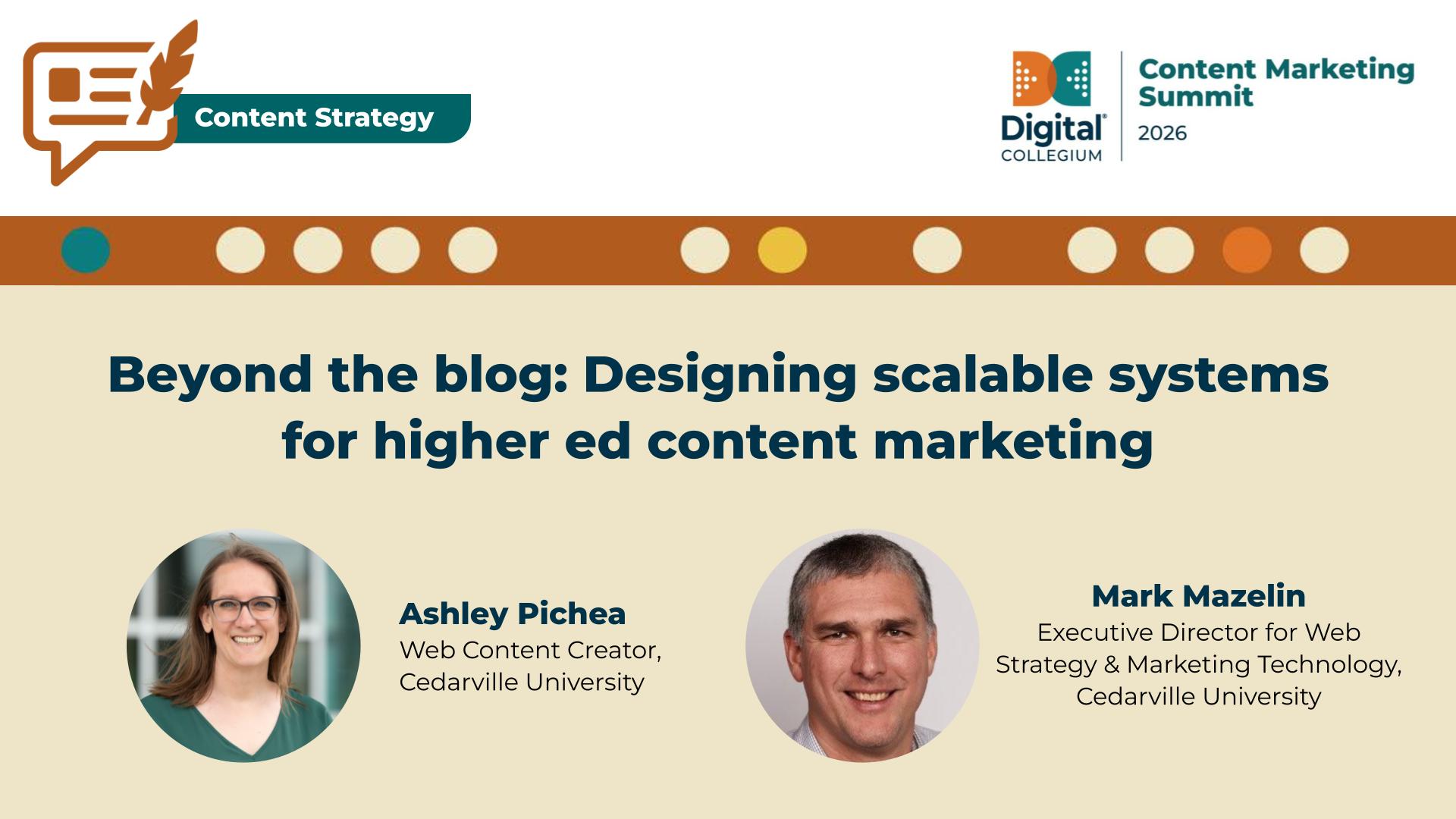 Beyond the blog: Designing scalable systems for higher ed content marketing